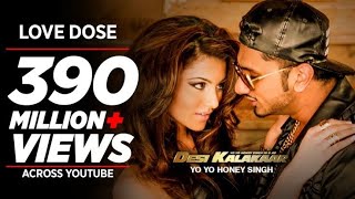 Exclusive  LOVE DOSE Full Video Song   Yo Yo Honey Singh, Urvashi Rautela   Desi Kalakaar