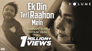 Ek Din Teri Raahon Mein by Dhruuv Dhir & Priyani Vani | Naqaab | Javed Ali | Pritam