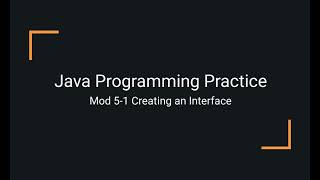 Java Practice Examples - Module 5-1 Creating an Interface