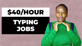 Typing Jobs US/UK: Earn $40/Hour Doing EASY Typing Jobs Online For Beginners