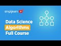 Data Science Algorithms With Examples Full Course | Data Science Tutorial For Beginners |Simplilearn