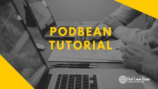 Podbean Tutorial 2021 - Create A Free Podcast With Podbean