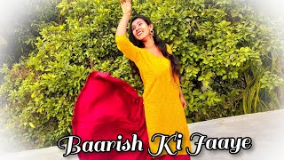 Baarish Ki Jaaye | B Praak | Nawazuddin Siddiqui | Sunanda Sharma | Jaani | Dance cover