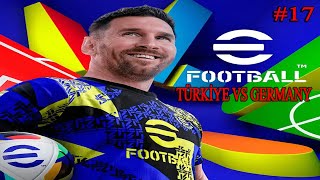 Türkiye Vs Almanya - eFootball #17 #efootball #soccer #gaming