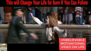 Amazing Inspirational Video That Will Change Your Life