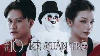 KẺ QUẢN TRÒ (Mùa 3) - Chặng Cuối | Tập 10 - Lật Ngược Thế Cờ | GAME CUNG HOÀNG ĐẠO || Web Drama 2025