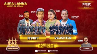 Aura Lanka Music Festival 2022 - | නිට්ටඹුව || ප්‍රසංග මාලාව || 02 - 11 - 2022 | Secret Vs Delighted