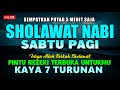 SHOLAWAT PENARIK REZEKI PALING DAHSYAT, Sholawat Nabi Muhammad Terbaru, SHOLAWAT JIBRIL PALING MERDU