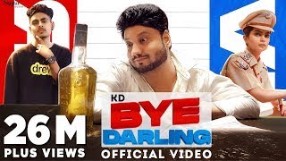 BYE DARLING (Official Video) | KD | Sagar Pop, Fiza Choudhary | New Haryanvi Songs Haryanavi 2022