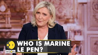 French Presidential Election 2022: Who is Marine Le Pen? Why is she a controversial figure? | WION