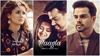 Akhil New Song : Paagla 💔🥺 || Ft. Avneet Kaur || Latest Punjabi Song 2021 || Full Screen Status