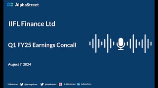 IIFL Finance Ltd Q1 FY2024-25 Earnings Conference Call