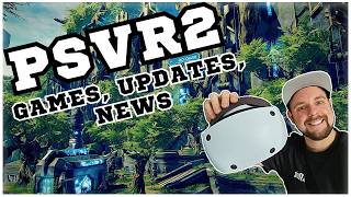 NEW PSVR2 Games, Updates \u0026 DLC | Week 3 (January 2025)