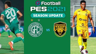 GUARANI vs AMAZONAS  - BRASILEIRÃO SÉRIE B 2024 - PES 2021