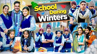 SCHOOL DURING WINTERS || Rachit Rojha