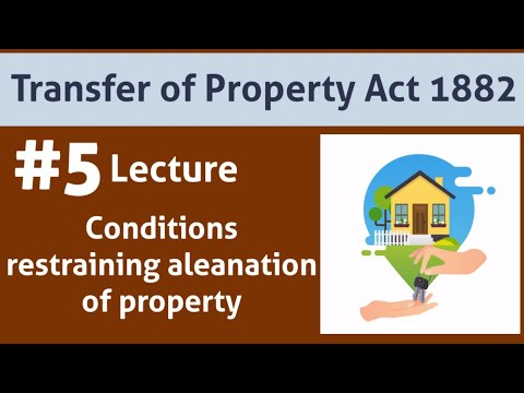 Transfer Of Property Act 1882|Conditions Restraining Aleanation Of ...