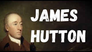 James Hutton Biography - Scottish Geologist, Agriculturalist, Naturalist and Physician