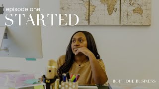 Boutique Business | Episode 1: Started