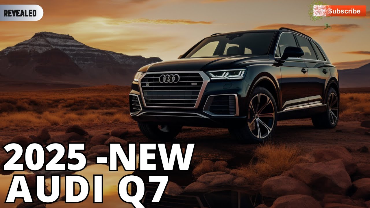 2025 Audi Q7 The Future Of Audi Midsize Hybrid SUV ?!Release Date ...