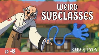 Imagining Strange \u0026 Whimsical Subclasses | Obojima Podcast Episode 48