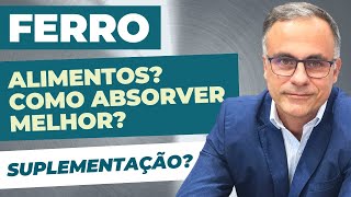 FERRO - COMO REPOR? Alimentos? Suplementação?