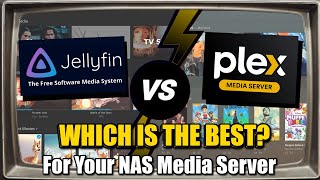 Plex vs Jellyfin - Which Should You Use on Your NAS?