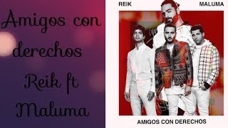 Amigos con derechos - Reik ft Maluma -  Traduction française