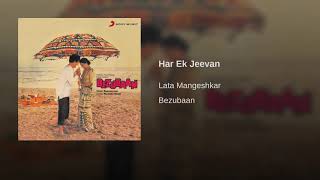 Har Ek Jeevan - Lata Mangeshkar - BEZUBAAN