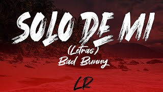 Bad Bunny - Solo de Mi (Letras / Lyrics)Bad Bunny  Solo de Mi Letras  Lyrics gxfX2