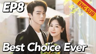 [Romance,Family] Best Choice Ever EP8 | Starring: Yang Zi, Xu Kai | ENG SUB