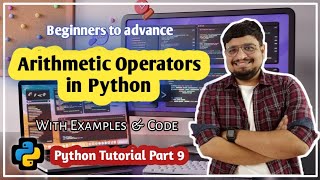 Arithmetic Operators in Python Explained | Operators in Python | Python for Beginners Ep 9