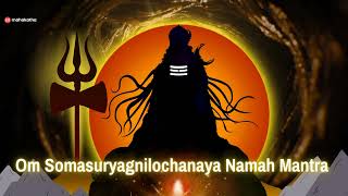 POWERFUL Shiva Mantra to Remove Negative Energy - Om Somasuryagnilochanaya Namah Shiva Mantra