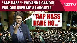 Parliament Session | Priyanka Gandhi Reacts Angrily To MP's Laughter