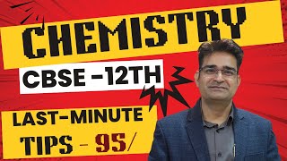 Last-Minute Chemistry Tips to Score 95% + in CBSE 12th Boards #cbse12th