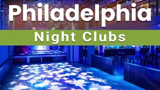 Top 10 Best Night Clubs to Visit in Philadelphia, Pennsylvania | USA - English