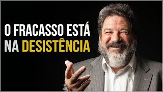 Mário Sergio Cortella - O Fracasso Está na Desistência (Motivação) - Vídeo Motivacional