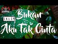 Iklim - Bukan Aku Tak Cinta (Karaoke) Terbaru 2021