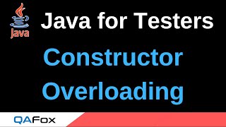 Java for Testers - Part 165 - Constructor Overloading