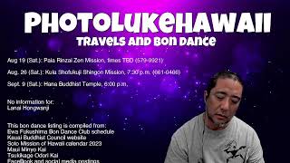 PhotoLukeHawaii Travels \u0026 Bon Dance Live Show August 3, 2023