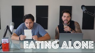 Eating Alone - Episode 31