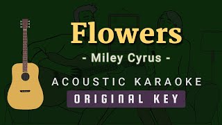 Flowers – Miley Cyrus [Acoustic Karaoke]