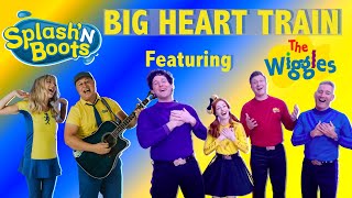 Splash'N Boots ft. The Wiggles - Big Heart Train | Kids Songs🎶💛