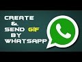 How to create & send GIF by whatsapp (LATEST) !!!!!!!