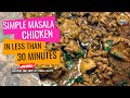 Simple and Easy Masala Chicken Curry in less than 30 minutes - Quarantine Cravings