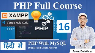16. PHP with MySQL (Update & Delete)| PHP Tutorial For Beginners | PHP with MySQL | PHP Programming