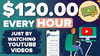 GET $120 PayPal Money EVERY HOUR By Watching YouTube Videos (FREE) | Make Money Online