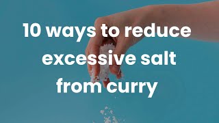 Reduce Too Much Salt in Curry | Reduce Excessive Salt in Food
