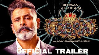 Cobra - Official Trailer Story | Chiyaan Vikram | AR Rahman | R Ajay Gnanamuthu |