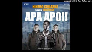 Ninebo Chileshe ft. Tolo Tiger – Apa Apo