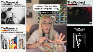A Deep Dive into The Weeknd’s Original Trilogy - Thursday